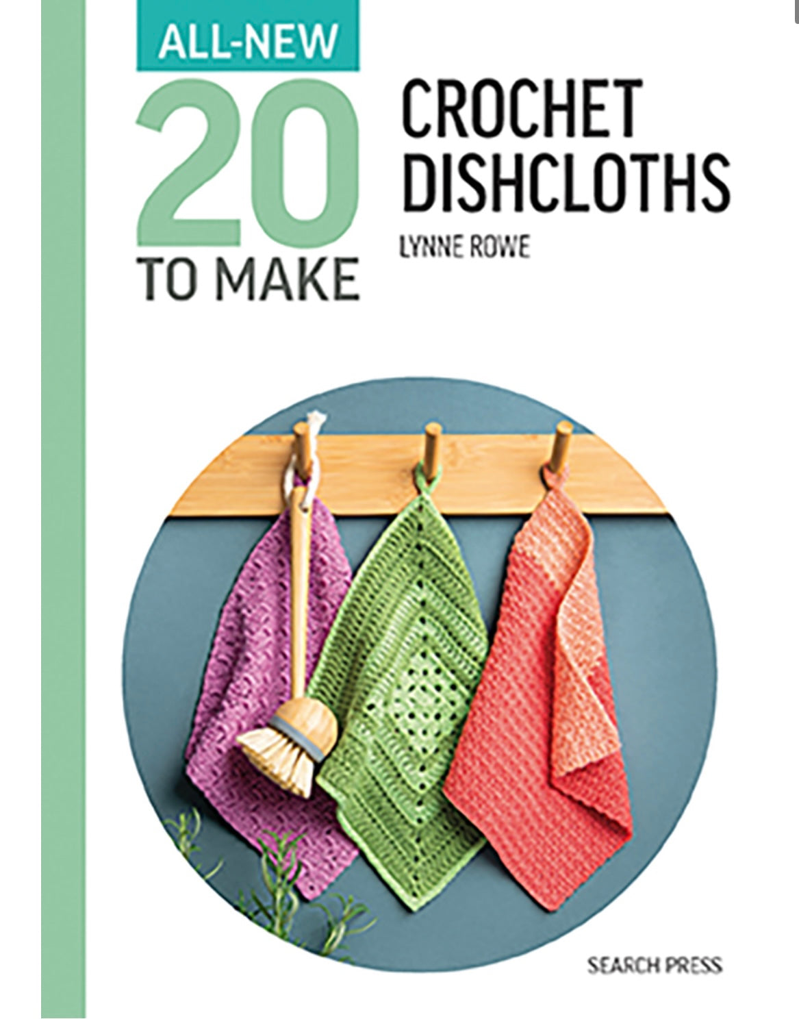 All-New Twenty to Make: Crochet Dish clothes